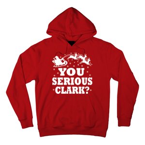 You Serious Clark? Hoodie