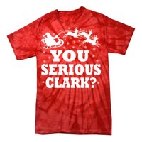 You Serious Clark? Tie-Dye T-Shirt