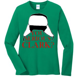 You Serious Clark? Funny Christmas Ladies Long Sleeve Shirt