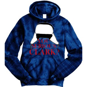 You Serious Clark? Funny Christmas Tie Dye Hoodie