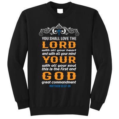 You Shall Love The Lord Matthew 22:37-38 Sweatshirt