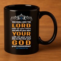You Shall Love The Lord Matthew 22:37-38 11oz C Handle Ceramic Mug