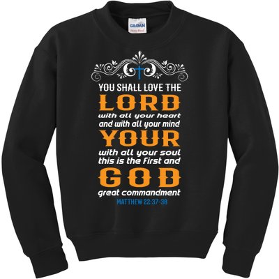 You Shall Love The Lord Matthew 22:37-38 Kids Sweatshirt