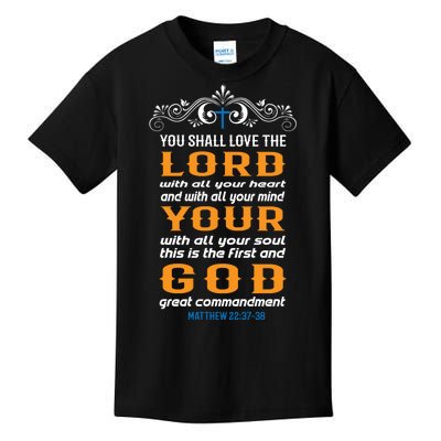 You Shall Love The Lord Matthew 22:37-38 Kids T-Shirt