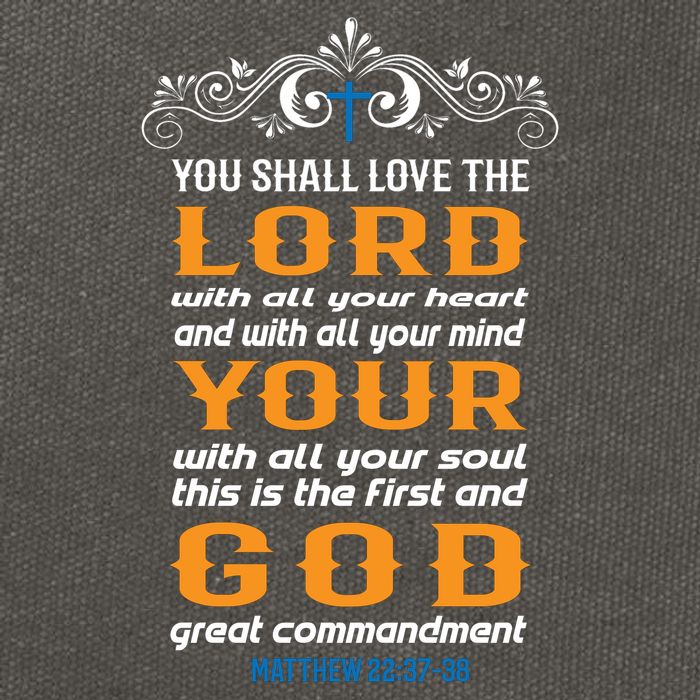 You Shall Love The Lord Matthew 22:37-38 Cotton Canvas Backpack
