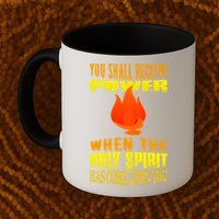 You shall receive power when the Holy Spirit has come upon you Acts 1:8 Mug