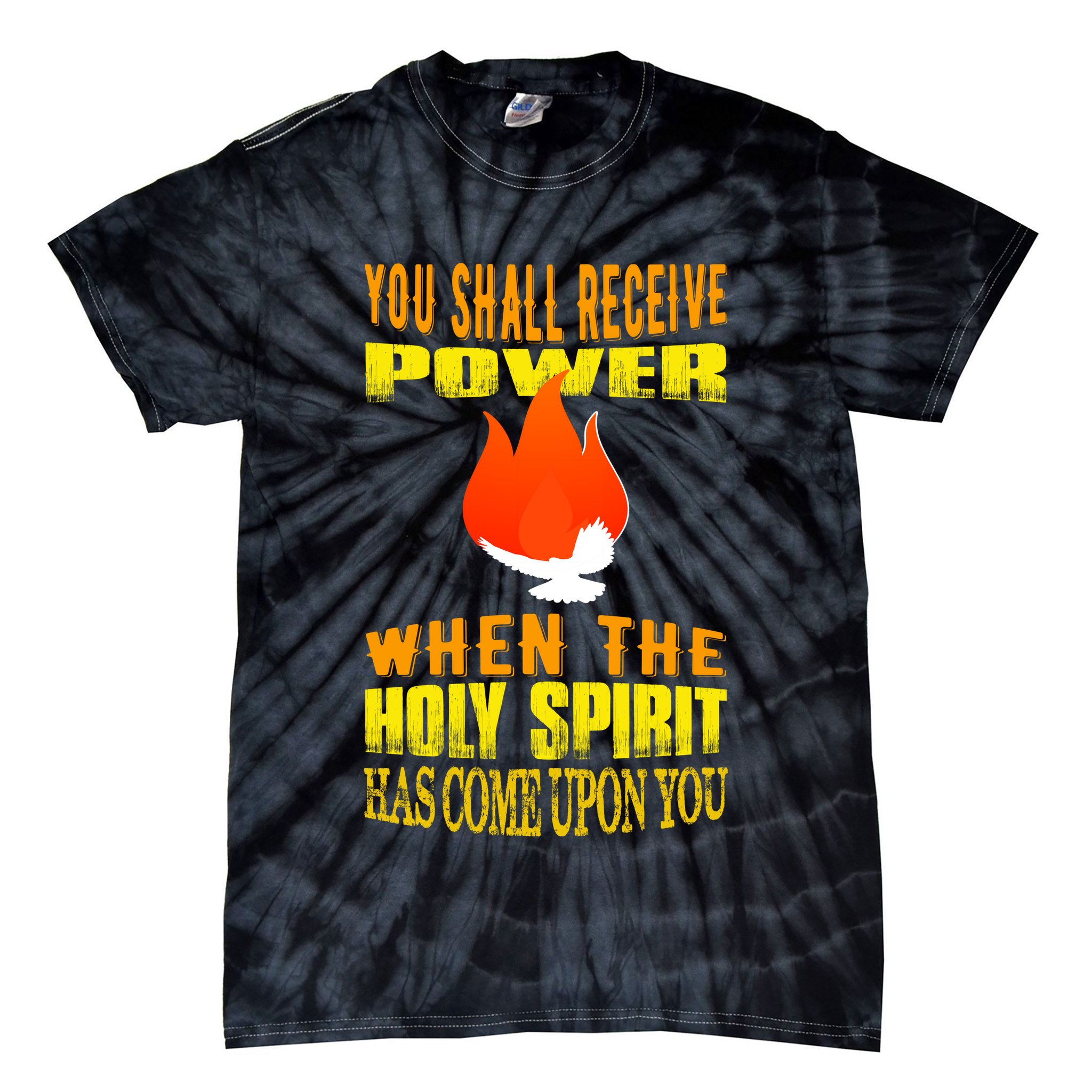 You shall receive power when the Holy Spirit has come upon you Acts 1:8 Tie-Dye T-Shirt