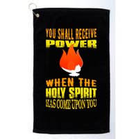 You shall receive power when the Holy Spirit has come upon you Acts 1:8 Golf Towel
