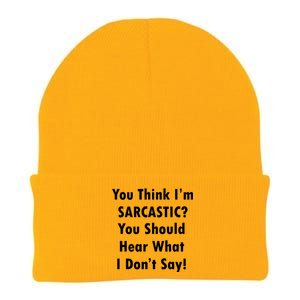 You Think I'm Sarcastic? Knit Cap Winter Beanie