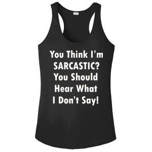 You Think I'm Sarcastic? Ladies PosiCharge Competitor Racerback Tank