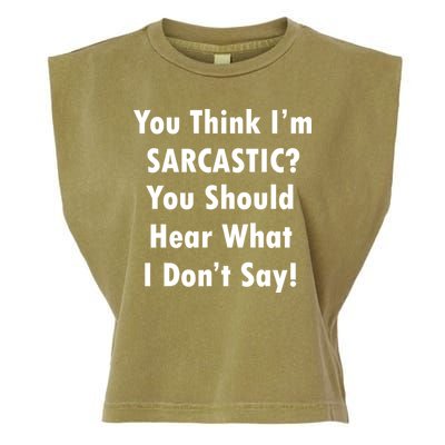 You Think I'm Sarcastic? Garment-Dyed Women's Muscle Tee