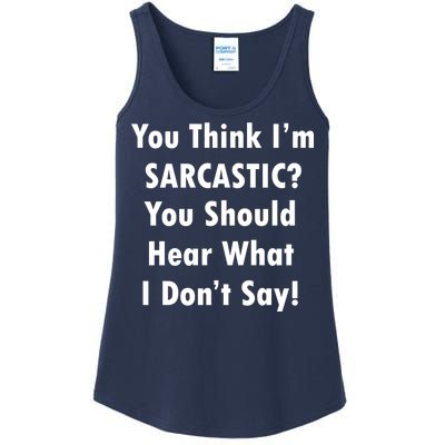 You Think I'm Sarcastic? Ladies Essential Tank