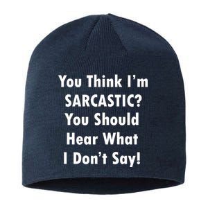 You Think I'm Sarcastic? Sustainable Beanie