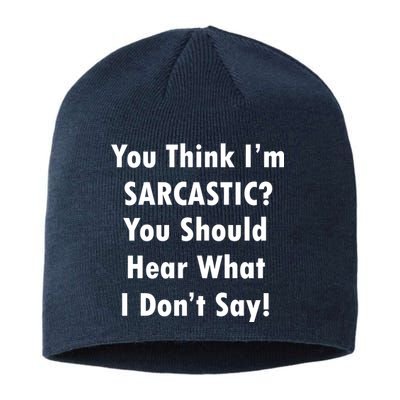 You Think I'm Sarcastic? Sustainable Beanie