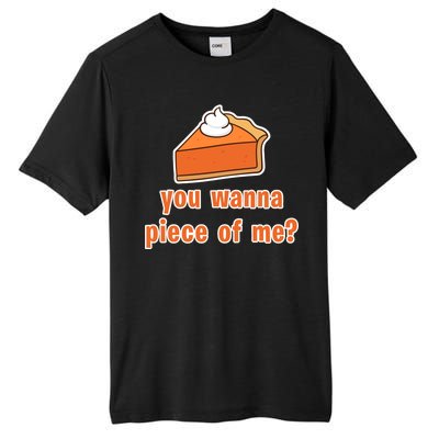 You Wanna Piece of Me Thanksgiving Pumpkin Pie Tall Fusion ChromaSoft Performance T-Shirt