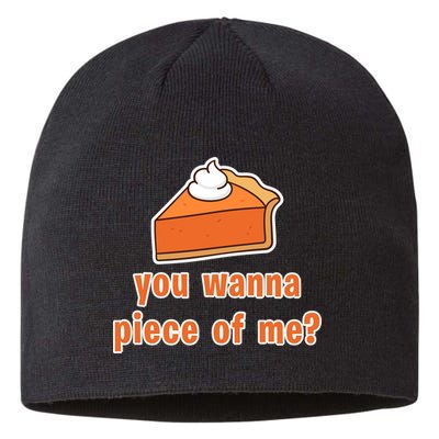 You Wanna Piece of Me Thanksgiving Pumpkin Pie Sustainable Beanie
