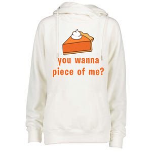 You Wanna Piece of Me Thanksgiving Pumpkin Pie Womens Funnel Neck Pullover Hood