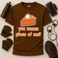 You Wanna Piece of Me Thanksgiving Pumpkin Pie Cooling Performance Crew T-Shirt