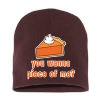 You Wanna Piece of Me Thanksgiving Pumpkin Pie Short Acrylic Beanie