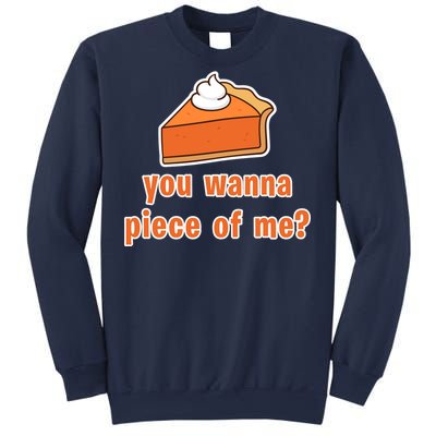 You Wanna Piece of Me Thanksgiving Pumpkin Pie Sweatshirt