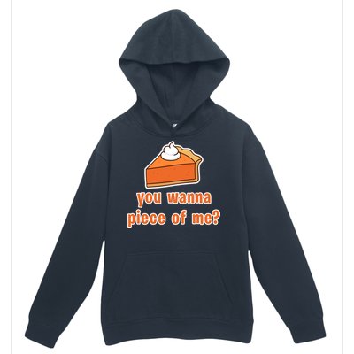 You Wanna Piece of Me Thanksgiving Pumpkin Pie Urban Pullover Hoodie