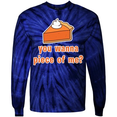 You Wanna Piece of Me Thanksgiving Pumpkin Pie Tie-Dye Long Sleeve Shirt