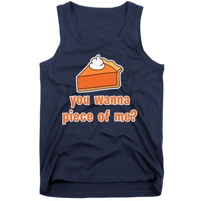 You Wanna Piece of Me Thanksgiving Pumpkin Pie Tank Top