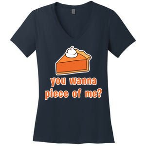 You Wanna Piece of Me Thanksgiving Pumpkin Pie Women's V-Neck T-Shirt