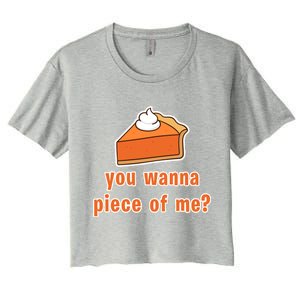 You Wanna Piece of Me Thanksgiving Pumpkin Pie Women's Crop Top Tee