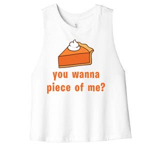 You Wanna Piece of Me Thanksgiving Pumpkin Pie Women's Racerback Cropped Tank