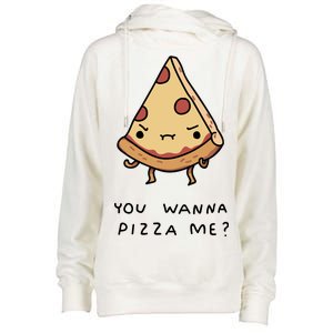 You Wanna Pizza Me? Womens Funnel Neck Pullover Hood