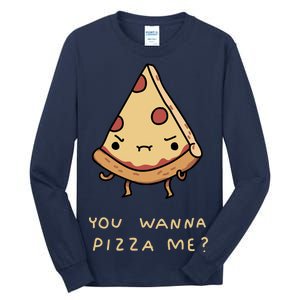 You Wanna Pizza Me? Tall Long Sleeve T-Shirt