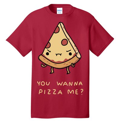 You Wanna Pizza Me? Tall T-Shirt