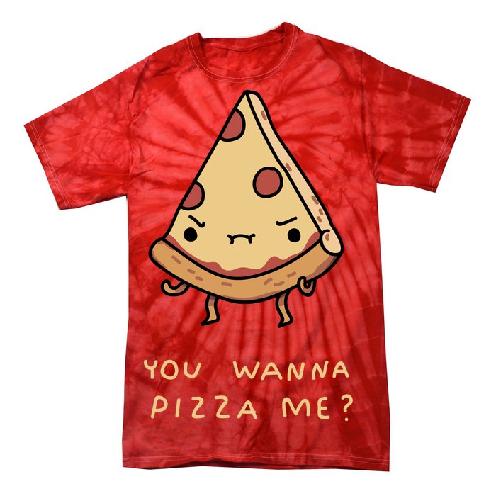 You Wanna Pizza Me? Tie-Dye T-Shirt