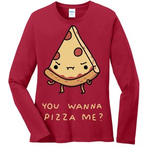 You Wanna Pizza Me? Ladies Long Sleeve Shirt