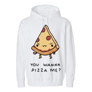 You Wanna Pizza Me? Garment-Dyed Fleece Hoodie