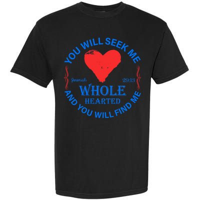 You Will Seek Me Gospel Verse Garment-Dyed Heavyweight T-Shirt