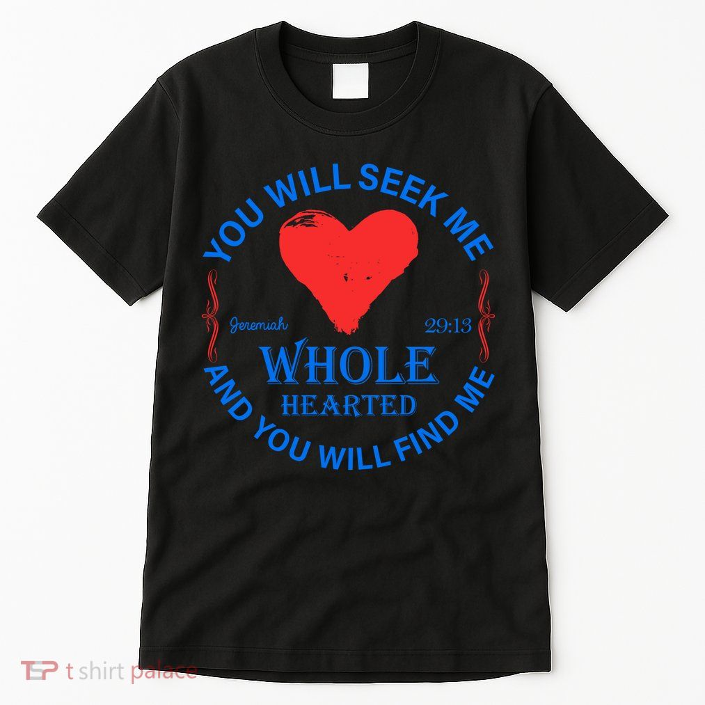 You Will Seek Me Gospel Verse Tall T-Shirt