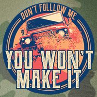 You Won't Make It Off-Roading Legacy Tie Dye Trucker Hat