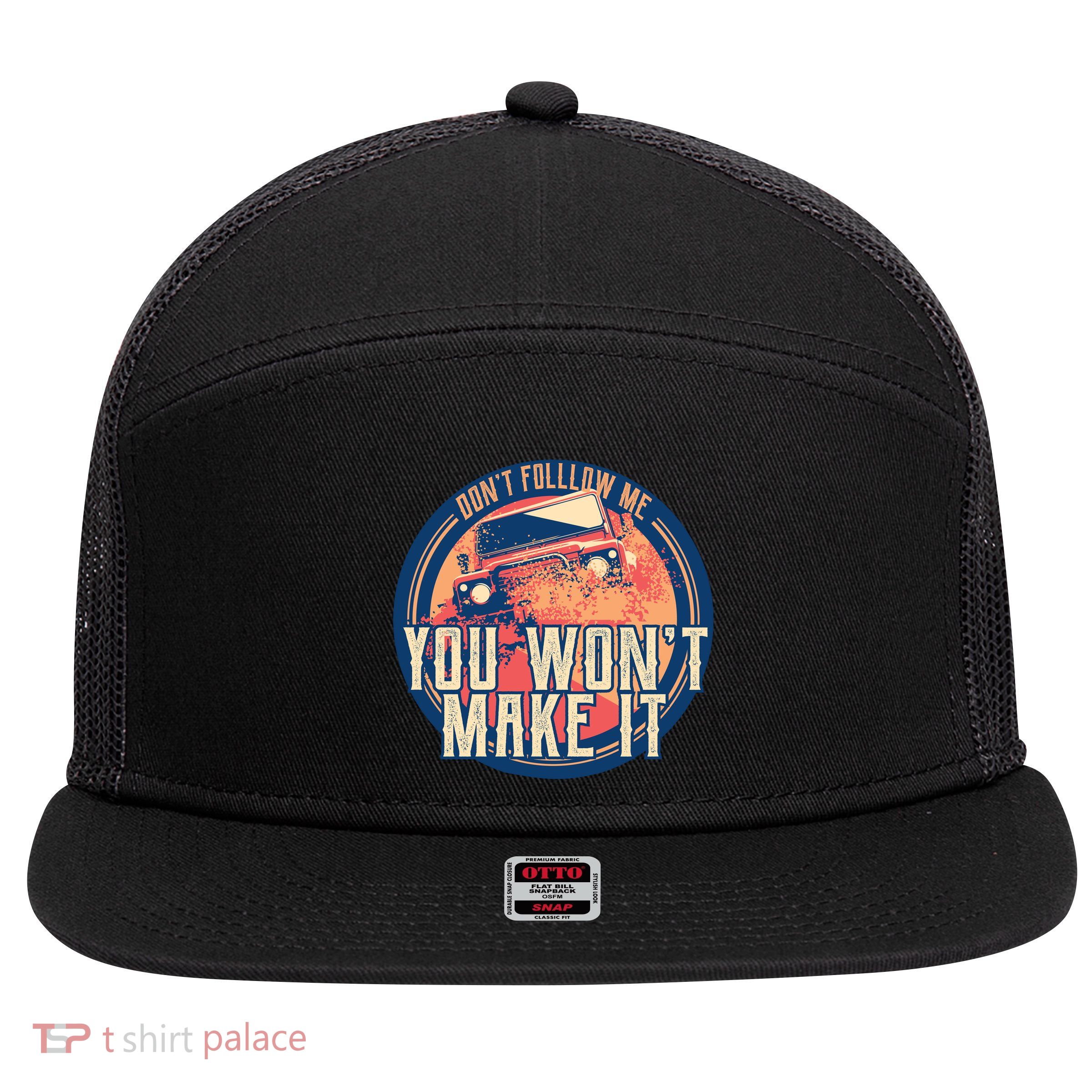 You Won't Make It Off-Roading 7 Panel Mesh Trucker Snapback Hat
