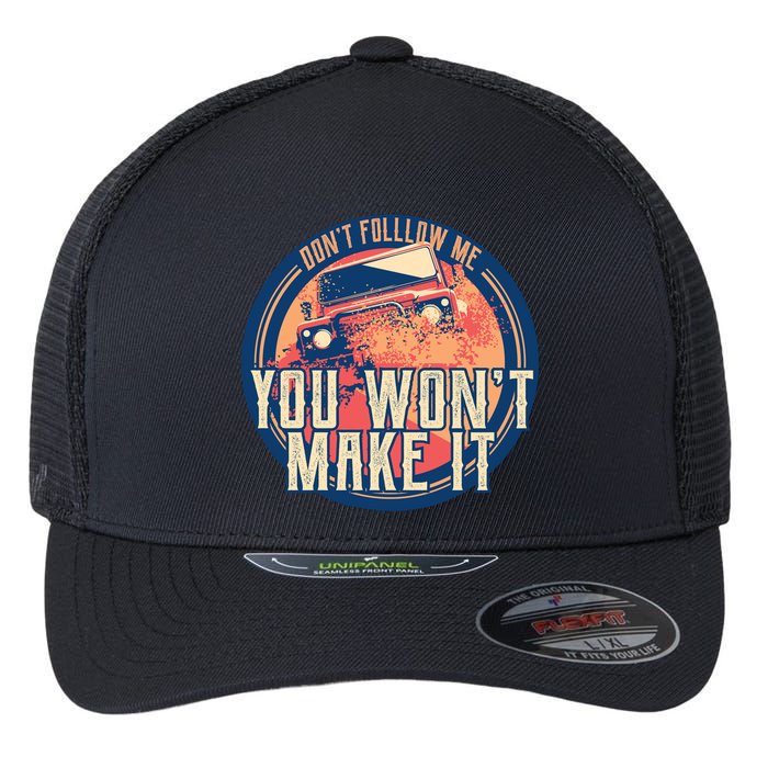 You Won't Make It Off-Roading Flexfit Unipanel Trucker Cap