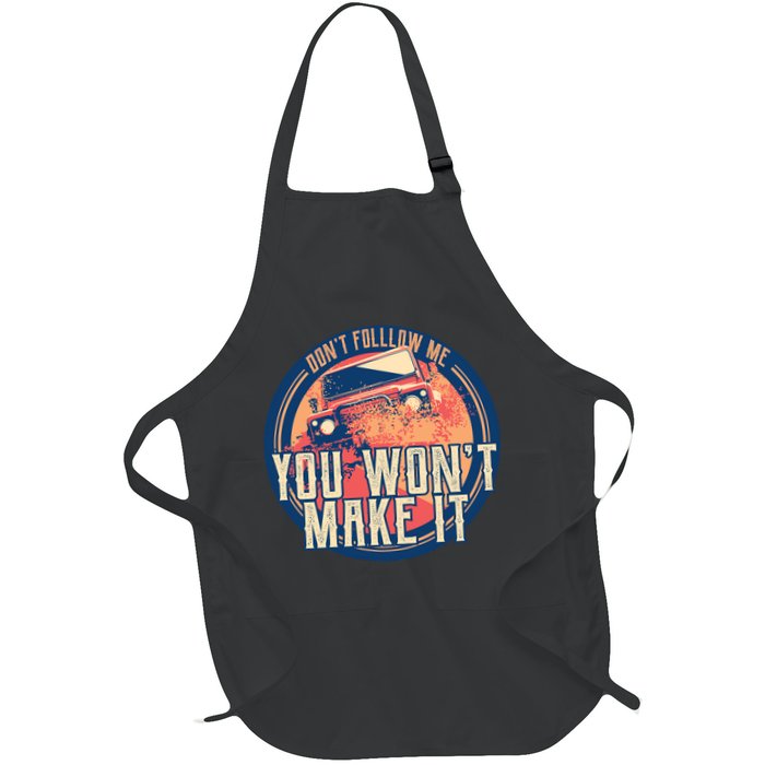 You Won't Make It Off-Roading Apron