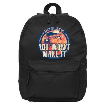 You Won't Make It Off-Roading 16 in Basic Backpack