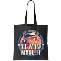 You Won't Make It Off-Roading Bag