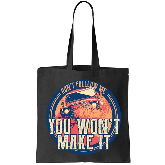 You Won't Make It Off-Roading Bag