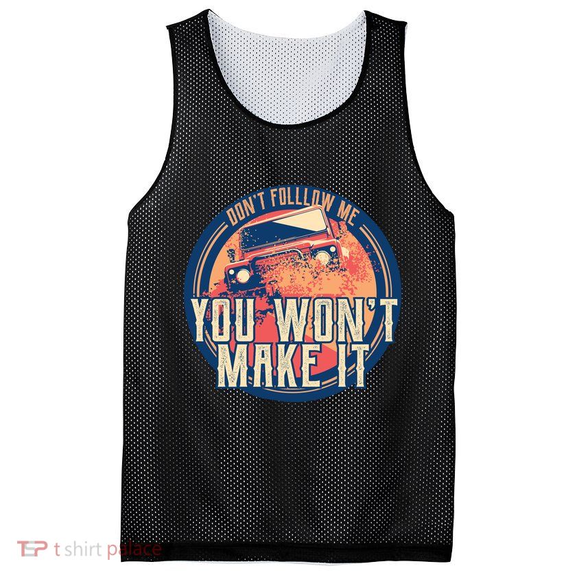 You Won't Make It Off-Roading Mesh Reversible Basketball Jersey Tank
