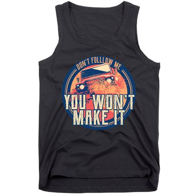 You Won't Make It Off-Roading Tank Top