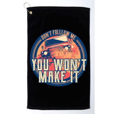 You Won't Make It Off-Roading Golf Towel