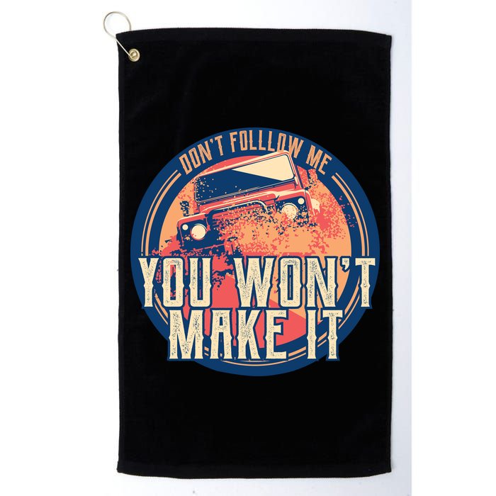 You Won't Make It Off-Roading Golf Towel