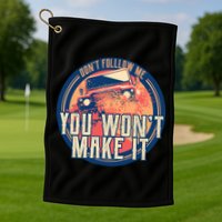 You Won't Make It Off-Roading Golf Towel